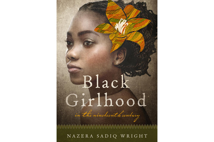 Black Girlhood in the Nineteenth Century